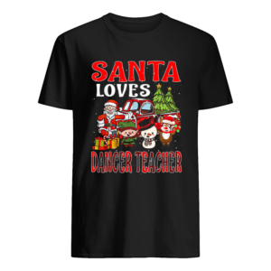 Christmas Santa Loves Dancer Teacher Merry X mas shirt